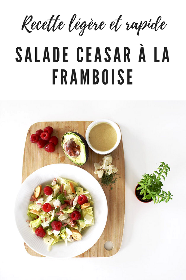 salade ceasar à la framboise
