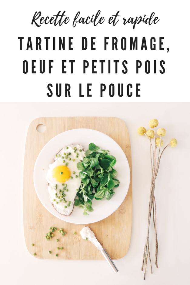 tartine fromage oeuf petits pois